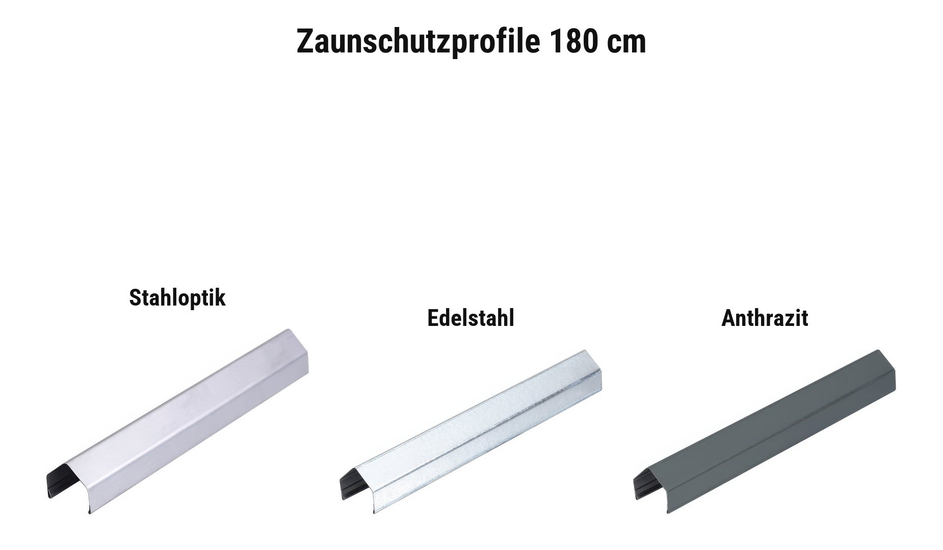 Zaunschutzprofile für Rostock: Stahloptik, Edelstahl oder Anthrazit, 1 je Zaunelement