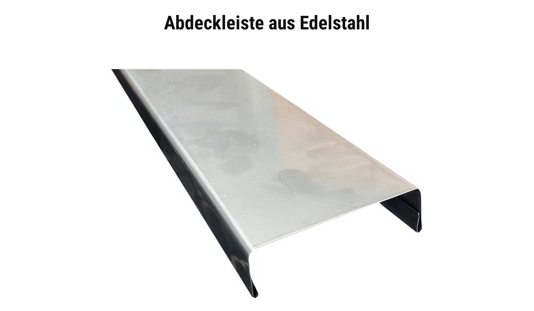 Abdeckleiste aus Edelstahl für Sichtschutz Rustikal Herne, zum Aufstecken auf die Elementoberkante